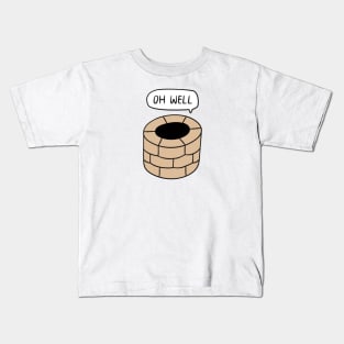 Oh Well Kids T-Shirt